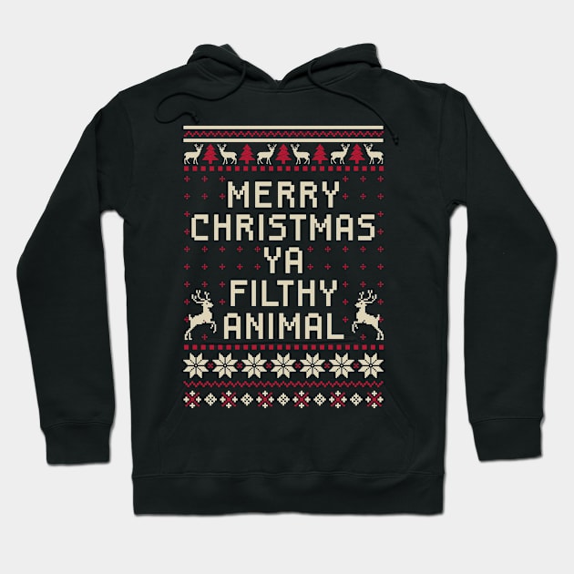 Merry Christmas Ya Filthy Animal Hoodie by nicetees